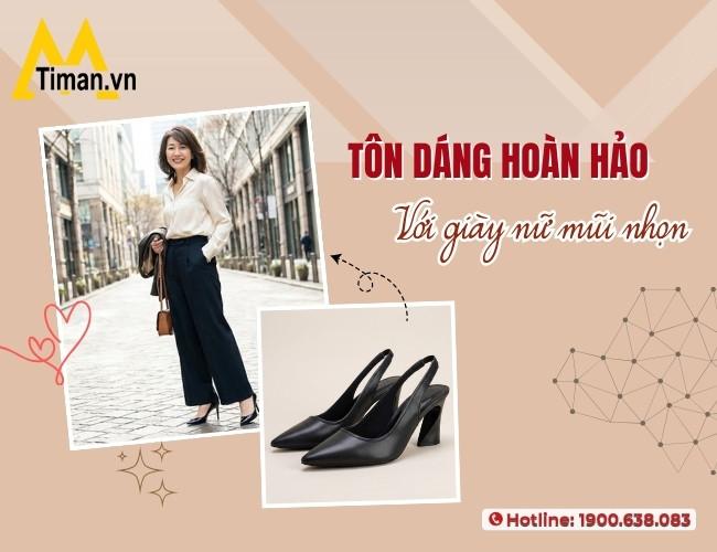 Tôn dáng hoàn hảo với giày nữ mũi nhọn cao cấp