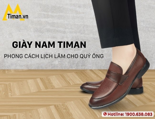 Chọn giày nam Timan cho phong cách quý ông lịch lãm, phóng khoáng