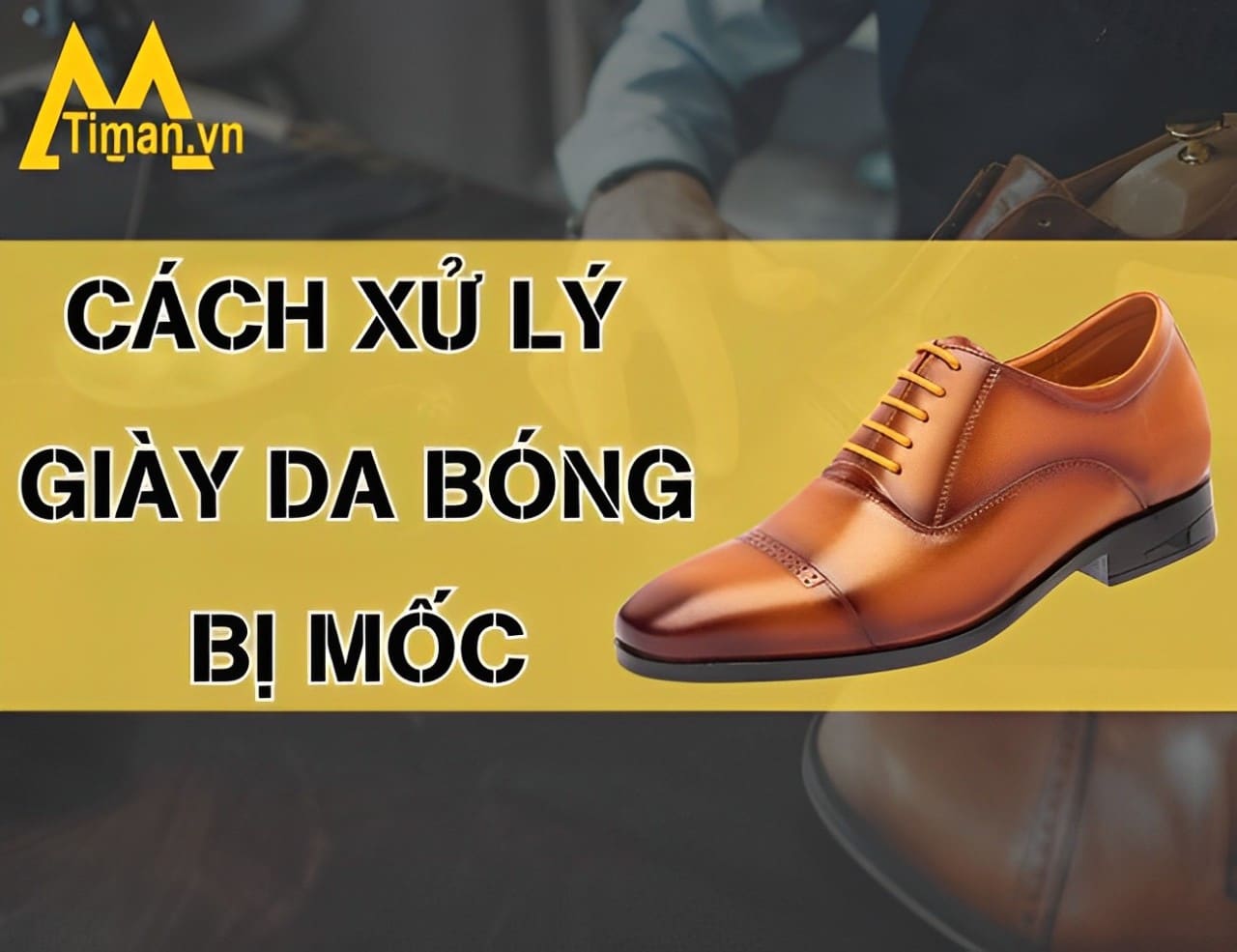 Các cách tẩy mốc giày da