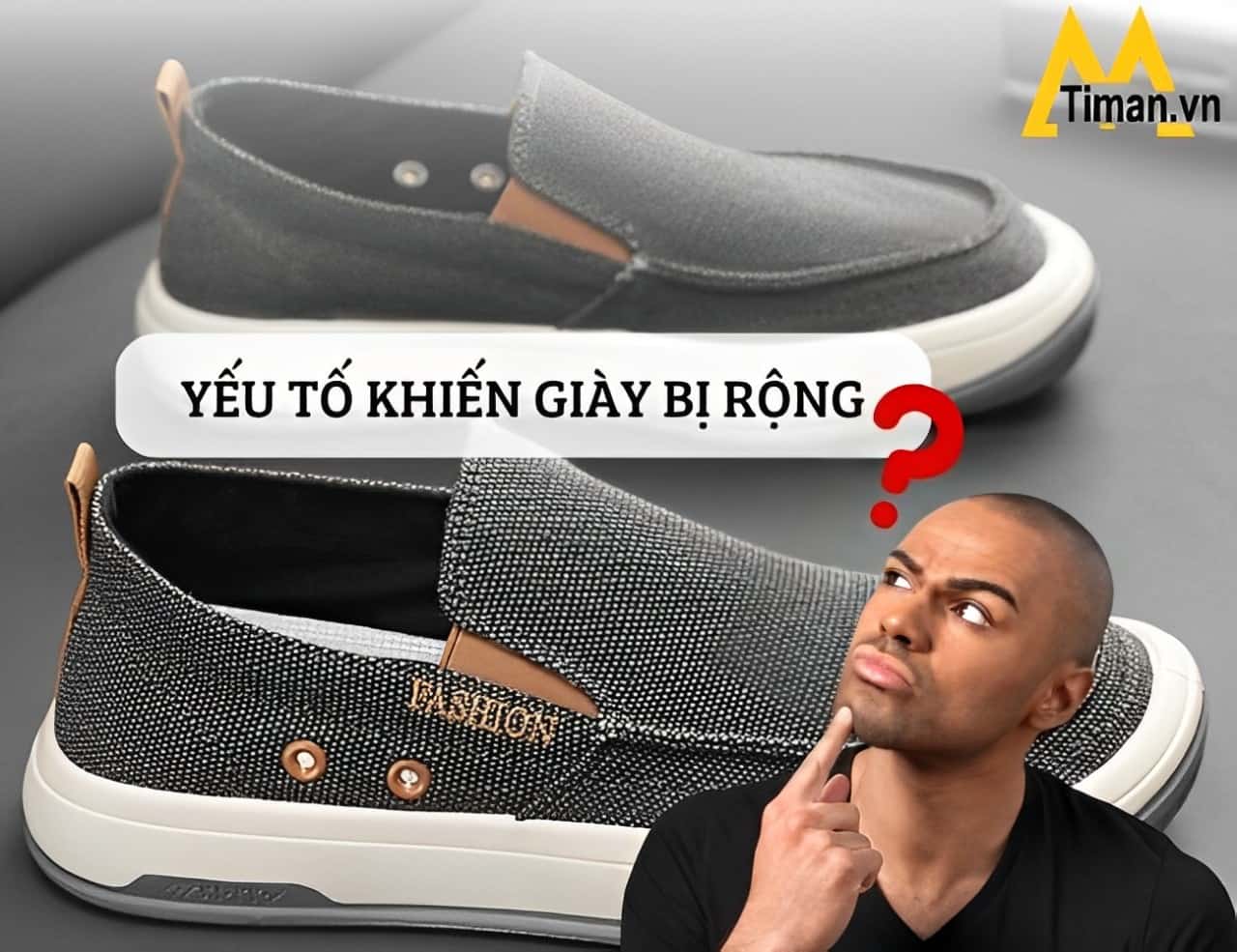 Những yếu tố khiến giày bị rộng