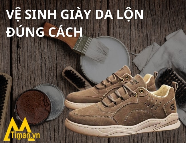 Vệ sinh giày da lộn đúng cách