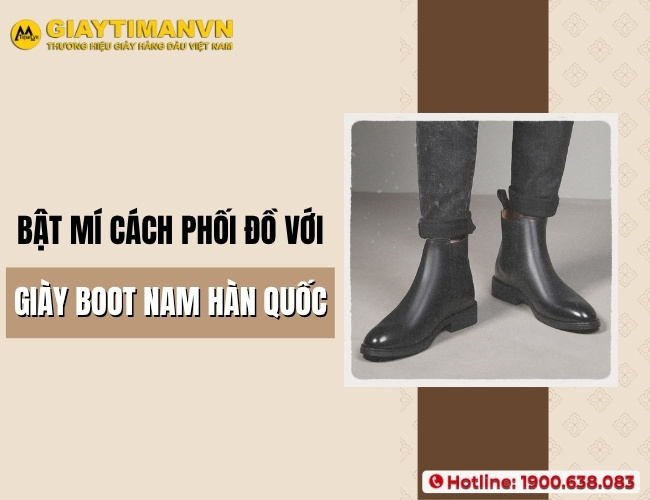 Bí quyết phối đồ với giày boot nam Hàn Quốc