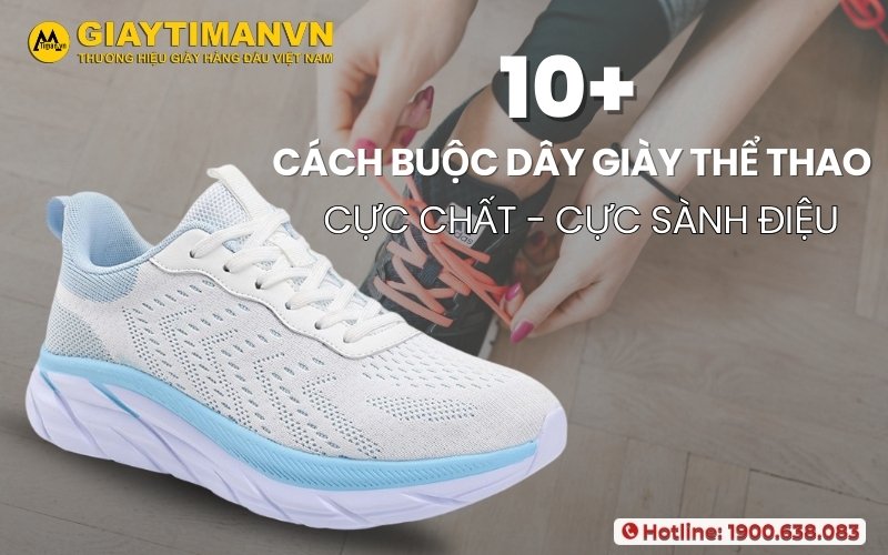 Thể hiện cá tính với 10+ các cách buộc dây giày thể thao sáng tạo