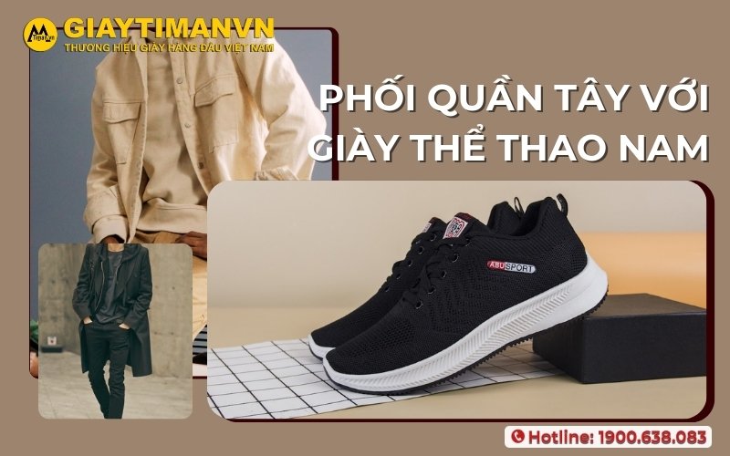 8 gợi ý không thể bỏ qua khi phối quần tây với giày thể thao nam