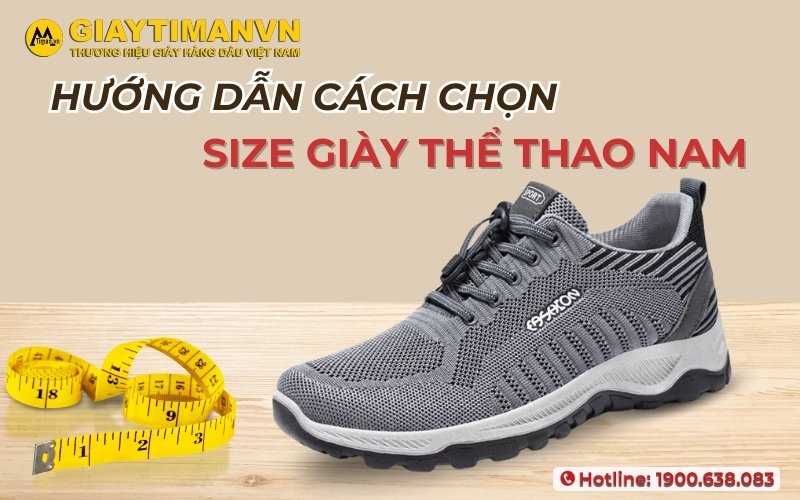 Hướng dẫn chọn size giày thể thao nam hoàn hảo, nhanh nhất