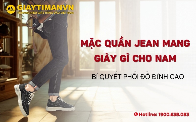 Bạn Đã Biết Mặc Quần Jean Mang Giày Gì Cho Nam Đúng Cách Chưa? Hướng Dẫn Chi Tiết Mặc Quần Jean Mang Giày Gì Cho Nam Cho Mọi Dịp