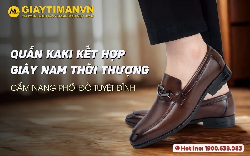 Bí Quyết Vàng Khi Phối Giày Với Quần Kaki Nam