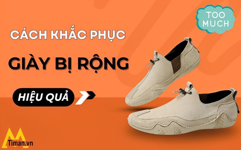 Mẹo Hay Giúp Bạn Chữa Giày Rộng Nhanh Chóng An Toàn