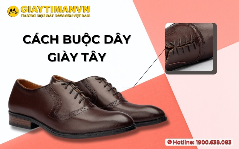 Hướng Dẫn 5 Cách Buộc Dây Giày Tây Cực Đẹp Cho Nam Giới