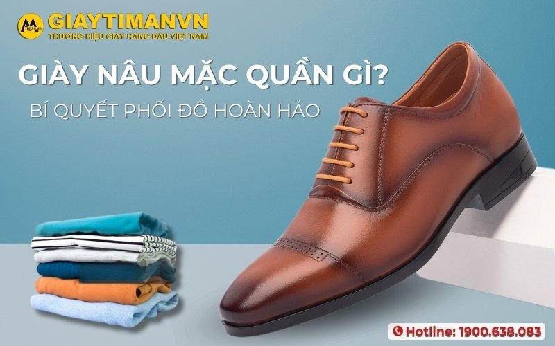 Bí Quyết Phối Đồ Với Giày Nâu Cực Ấn Tượng Cho Nam Giới