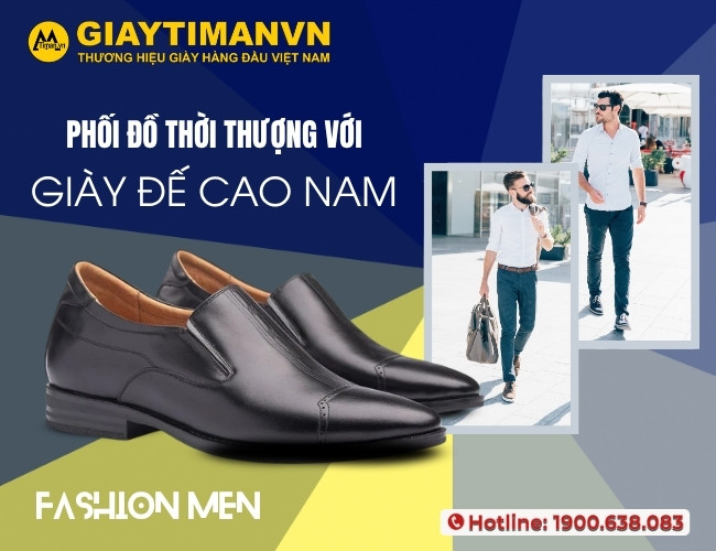 Tuyệt Chiêu Cách Phối Đồ Với Giày Đế Cao Nam Bạn Phải Biết
