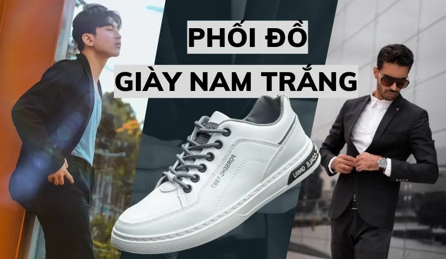 9 Cách Phối Đồ Với Giày Trắng Nam Lịch Lãm Phong Cách 9 Cách Phối Đồ Với Giày Trắng Nam Xu Hướng Và Phong Cách