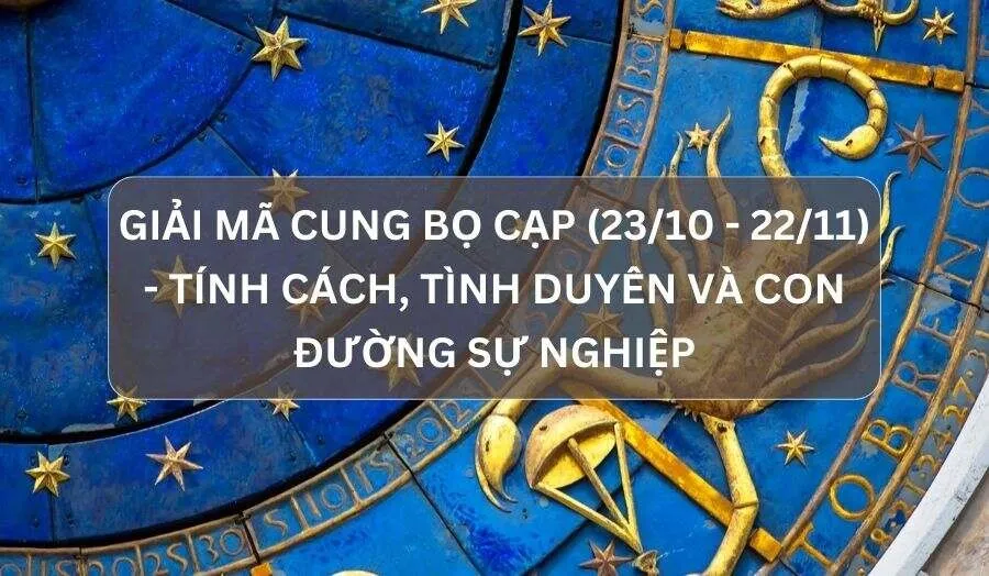 Cung Bọ Cạp Tháng Mấy? Hợp Với Cung Nào, Màu Gì?