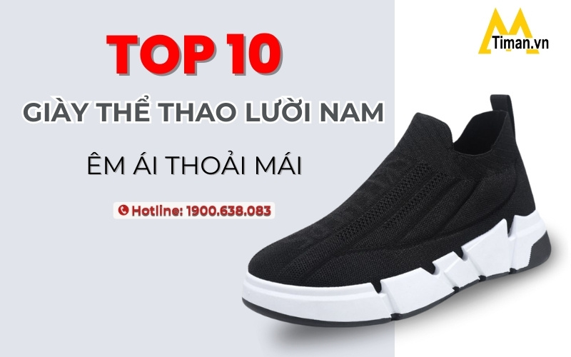 Chọn Ngay 10 Mẫu Giày Thể Thao Lười Nam Timan Hot Nhất