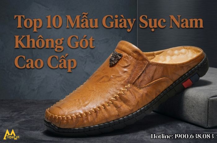Top 10 Giày Sục Nam Không Gót Hot Nhất Hiện Nay – Xỏ Nhanh, Đi Là Ghiền