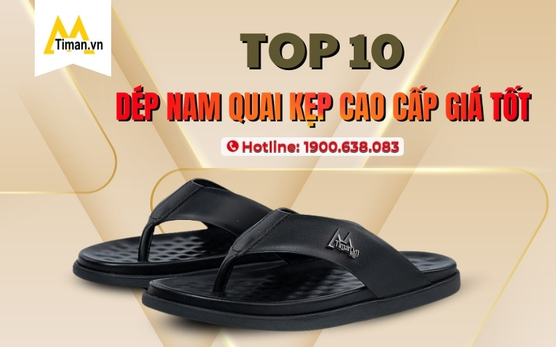 Review 9 Mẫu Dép Nam Quai Kẹp Được Yêu Thích Nhất Năm Nay