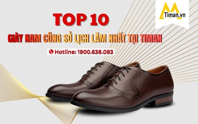 Review 10 mẫu giày nam công sở tốt bán chạy nhất hiện nay