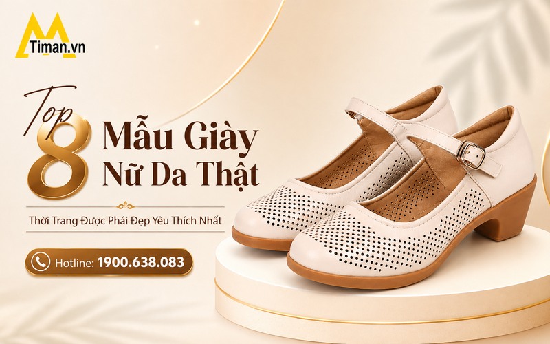 Top 8 Mẫu Giày Nữ Da Thật Bền Đẹp, Mềm Êm Cho Nàng Công Sở