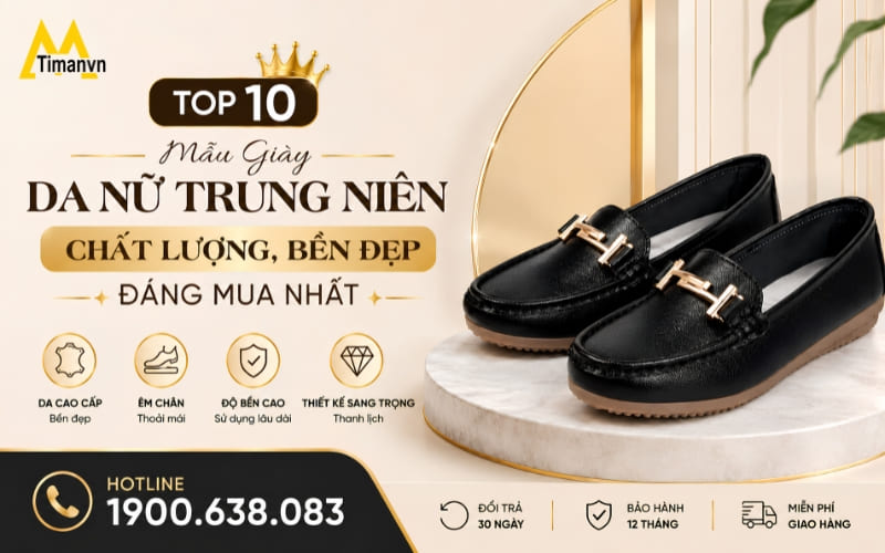 Top 10 Mẫu Giày Da Nữ Trung Niên Tôn Dáng, Thoải Mái Khi Di Chuyển
