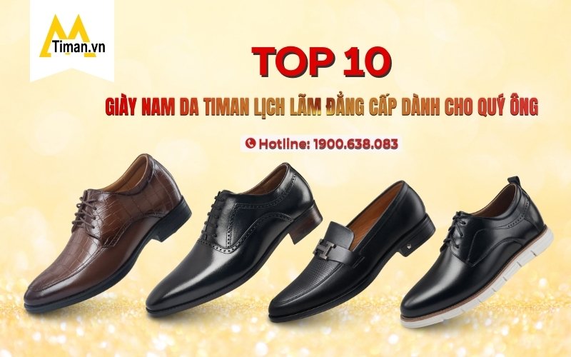 Review 10 Mẫu Giày Nam Da Thiết Kế Đẳng Cấp Giúp Quý Ông Tỏa Sáng