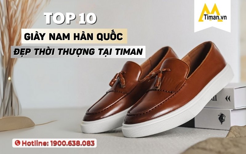 List 10 Dáng Giày Nam Hàn Quốc Nâng Cấp Phong Cách, Tự Tin Sải Bước