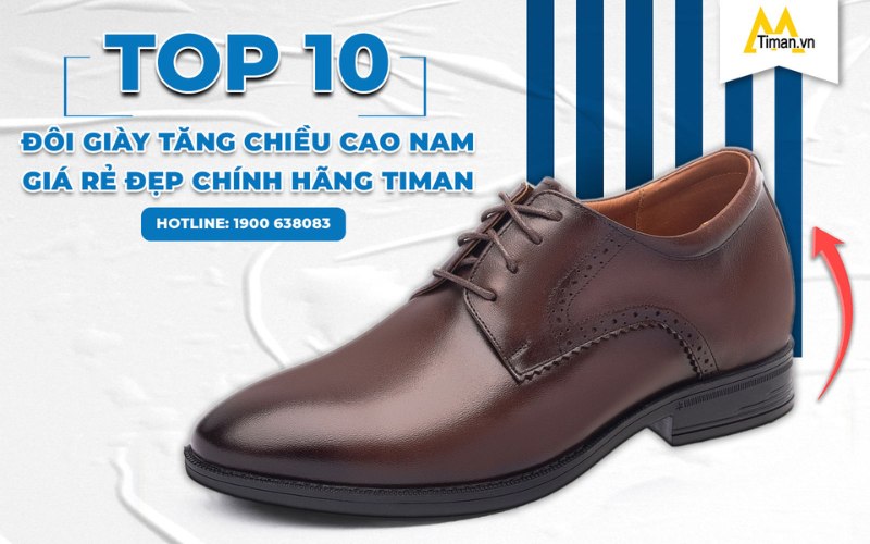 10 Đôi Giày Tăng Chiều Cao Nam Giá Rẻ Sang Trọng Chất Lượng