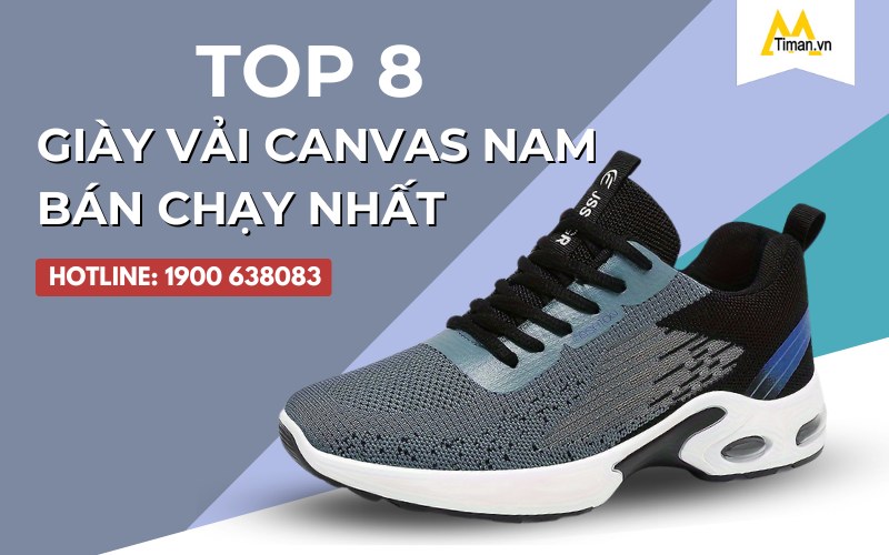 8 Đôi Giày Vải Canvas Nam Đẹp Chất Lượng Bán Chạy Nhất