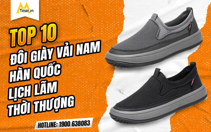 10 Mẫu Giày Vải Nam Hàn Quốc Lịch Lãm Thời Thượng Tại Timan