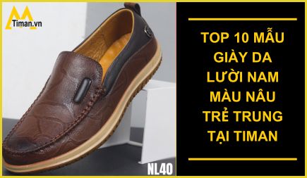 TOP 10 mẫu giày da lười nam màu nâu trẻ trung tại Timan