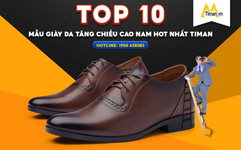 10 Mẫu Giày Da Tăng Chiều Cao Nam Da Thật, Không Lộ Dáng