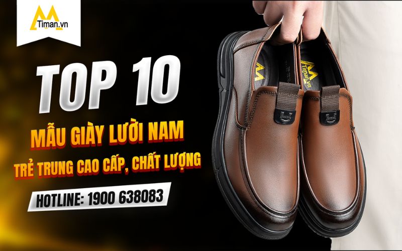 10 Mẫu Giày Lười Nam Trẻ Trung Đẹp Bán Chạy Nhất Timan