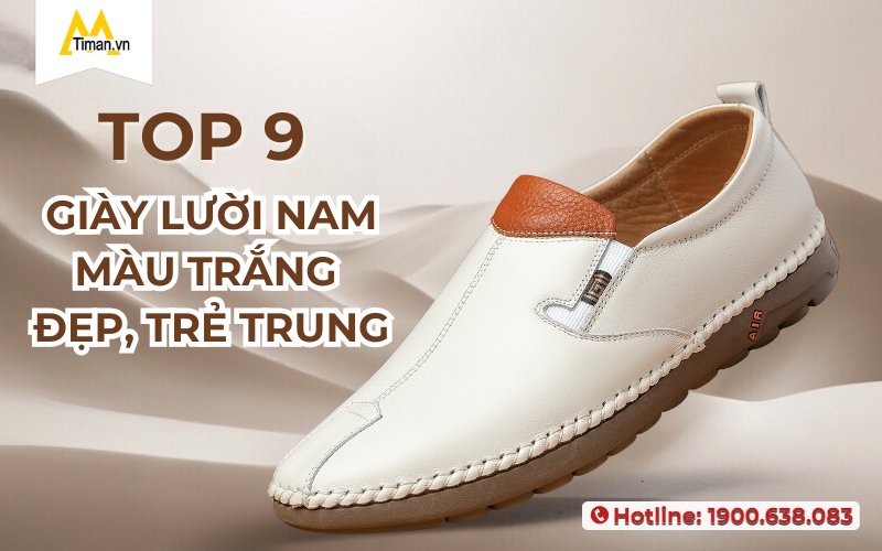 9 Đôi Giày Lười Nam Màu Trắng Đẹp Chuẩn Thời Trang