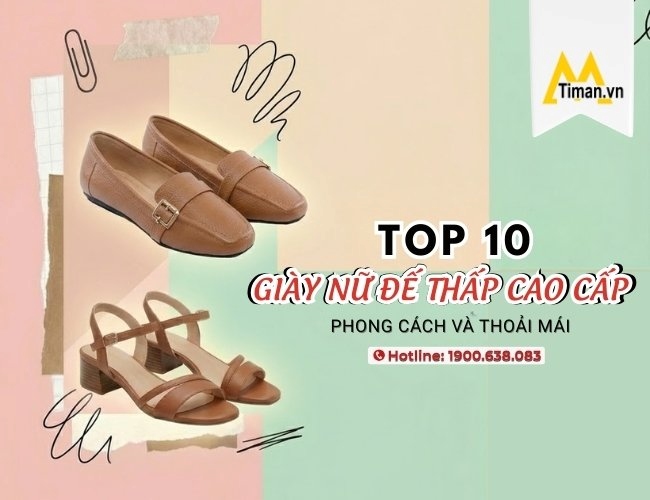 Gợi Ý 10 Giày Nữ Đế Thấp Thanh Lịch Giúp Nàng Cải Thiện Phong Cách