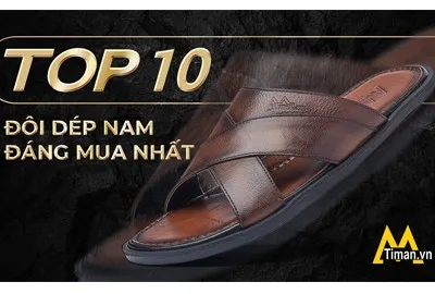 Review Top 10 Mẫu Dép Nam Đẹp Hot Nhất Tại Timan