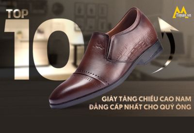TOP 10 Mẫu Giày Tăng Chiều Nam Cao Cấp Dành Cho Quý Ông